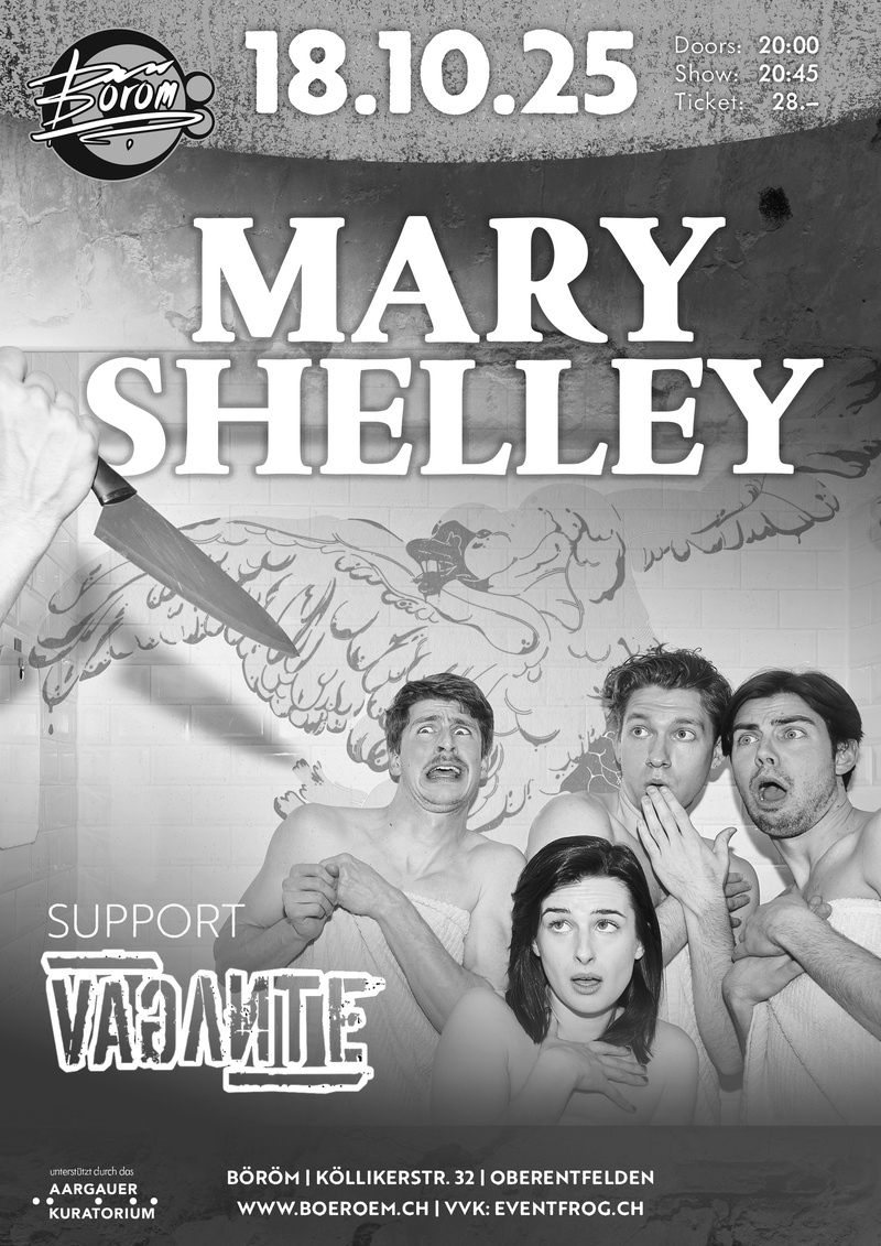 Mary Shelley (US) | Support: Vagante (CH)