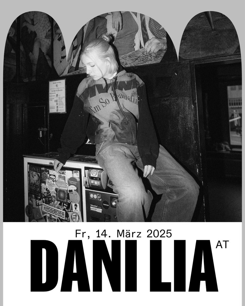 Dani Lia (AT) - Support: Georgustav (AT)