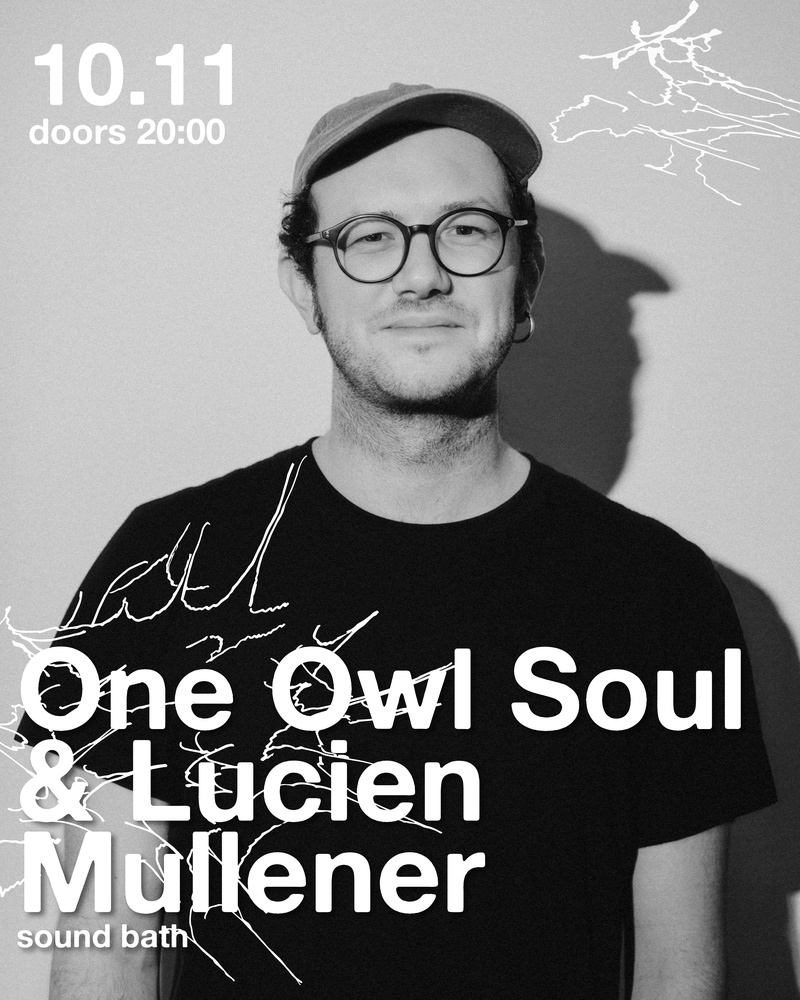 ONE OWL SOUL & LUCIEN MULLENER | SOUND BATH