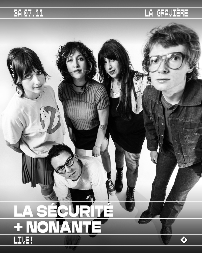 LIVE! : LA SÉCURITÉ [CA] + NONANTE [CH]