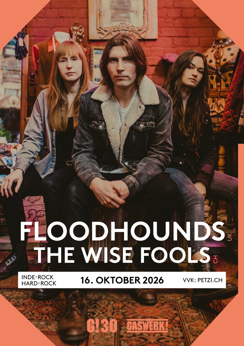 FloodHounds (UK) // The Wise Fools (CH)