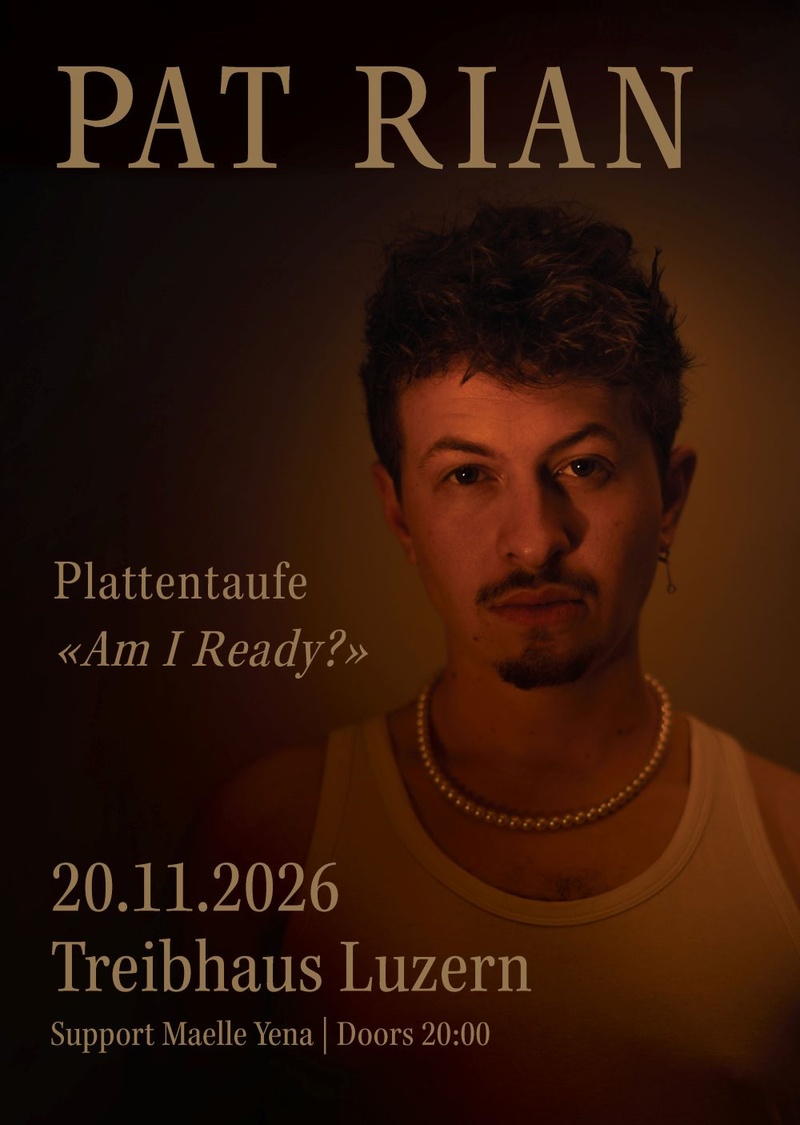 Pat Rian | Plattentaufe "Am I Ready?" | Support: Maelle Yena