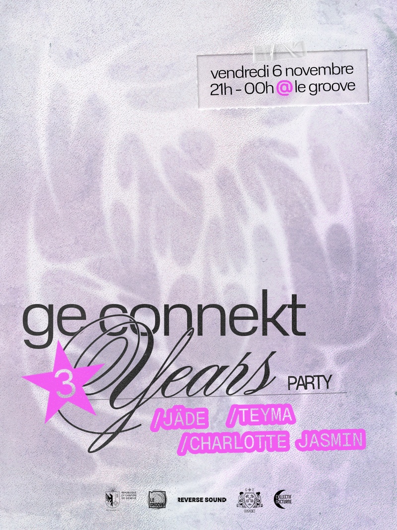 GE CONNEKT 3 YEARS PARTY (JÄDE + TEYMA + CHARLOTTE JASMIN)
