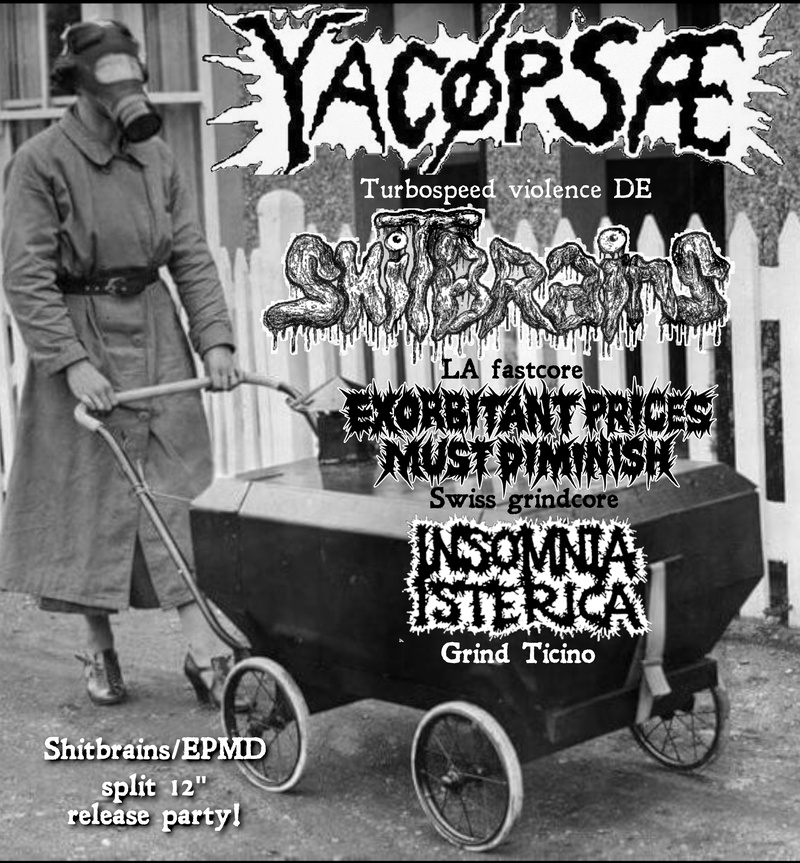 Yacøpsæ (DE) + Exorbitant Prices Must Diminish (CH) + Shitbrains (US) + Fetophagia (CH)