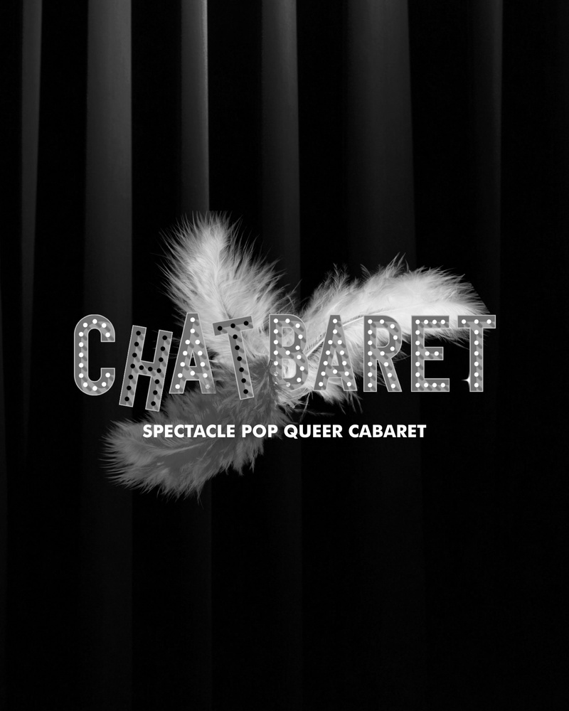 ChAtBARET SPECTACLE POP QUEER CABARET