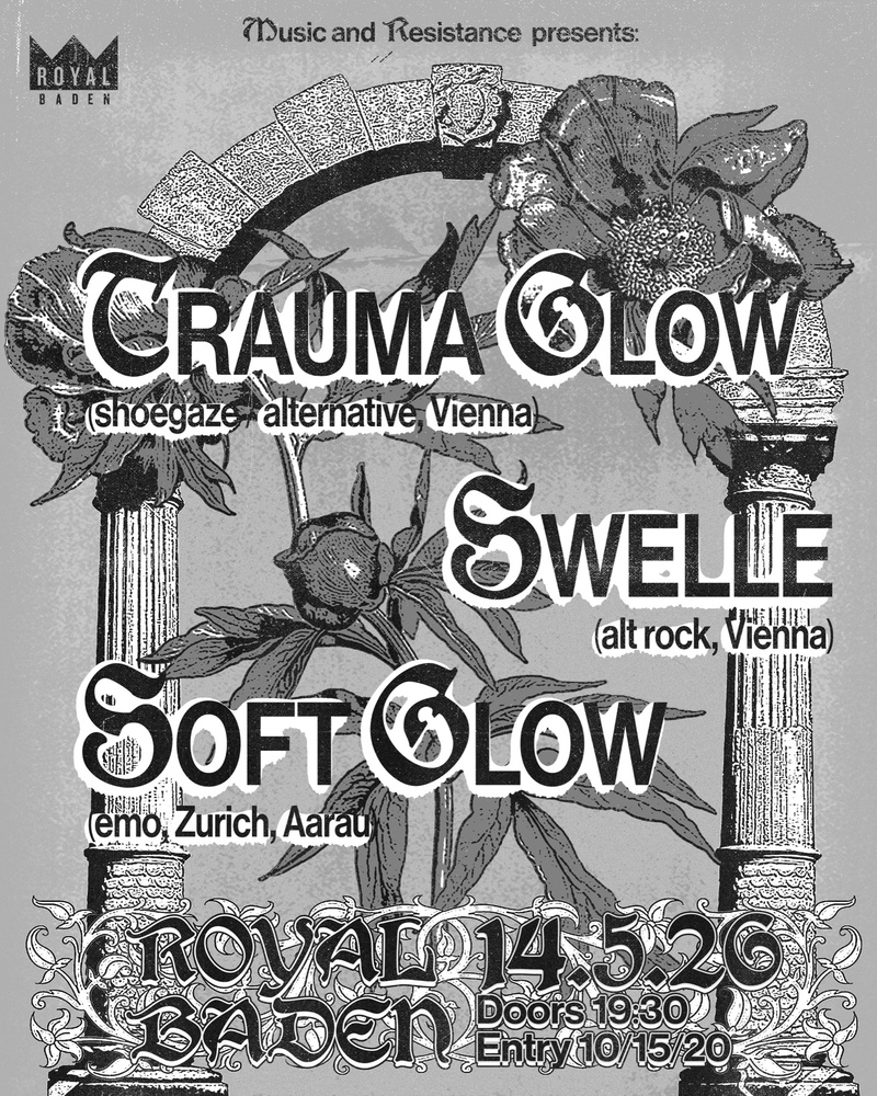 Music & Résistance presents: TRAUMA GLOW (AT) & SWELLE (AT) & SOFT GLOW (CH)