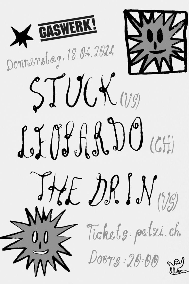 STUCK (US) // THE DRIN (US) // LEOPARDO (CH)