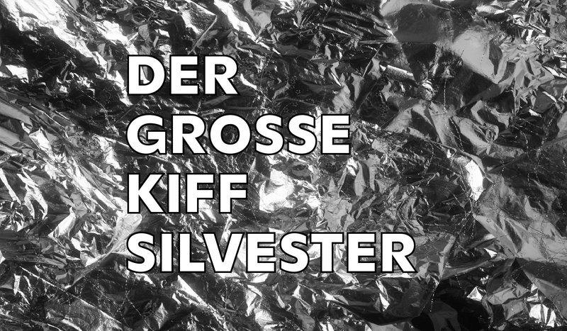 Der grosse KIFF Silvester