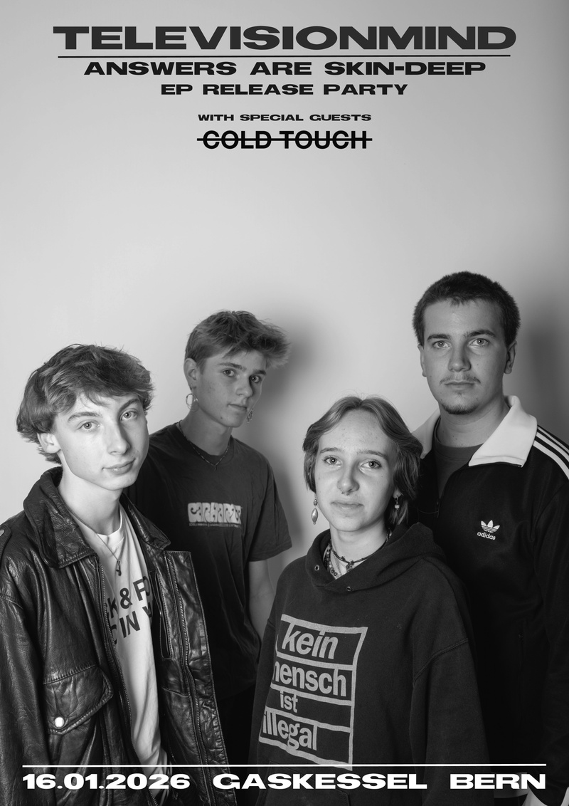 Televisionmind: EP Taufe "Answers are Skin-Deep" / Support: Cold Touch
