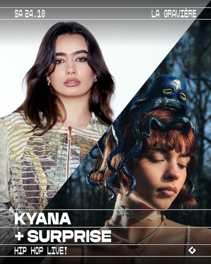 HIP HOP LIVE! : KYANA [FR] + SURPRISE [FR]