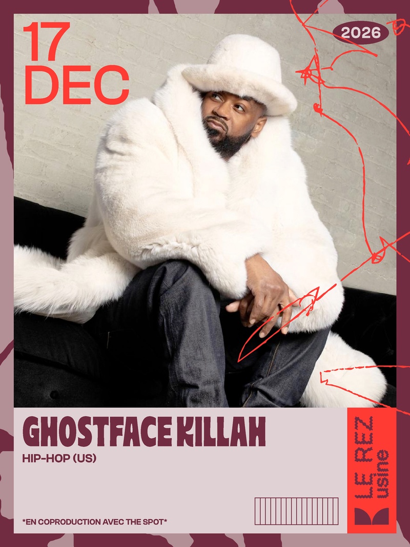 GHOSTFACE KILLAH (US) : THE SPOT x LE REZ-USINE
