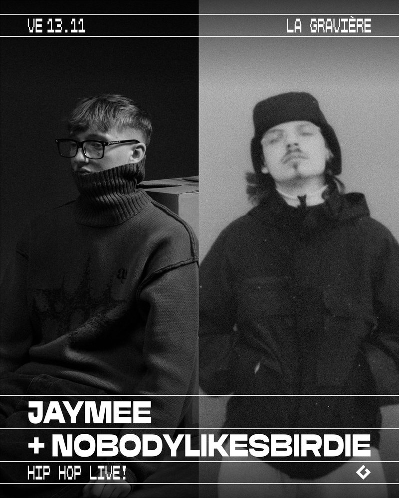 HIP HOP LIVE! : JAYMEE [FR] + NOBODYLIKESBIRDIE [FR]