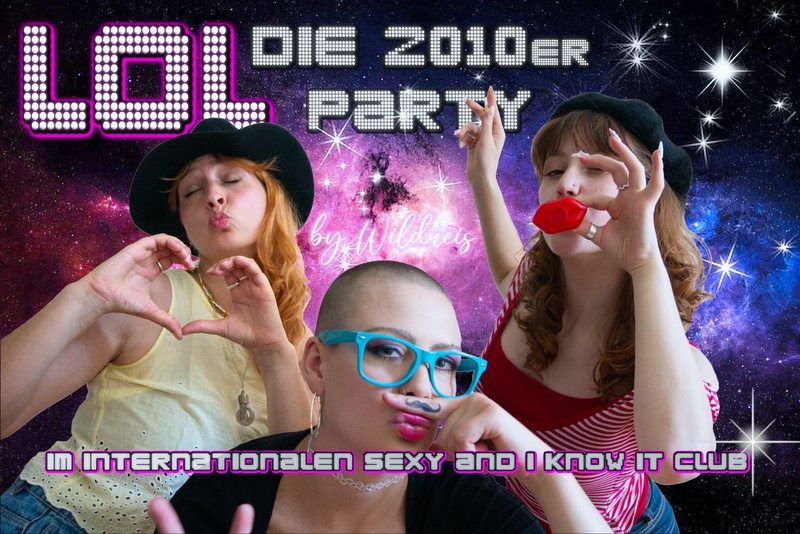 LOL – die 2010er Party