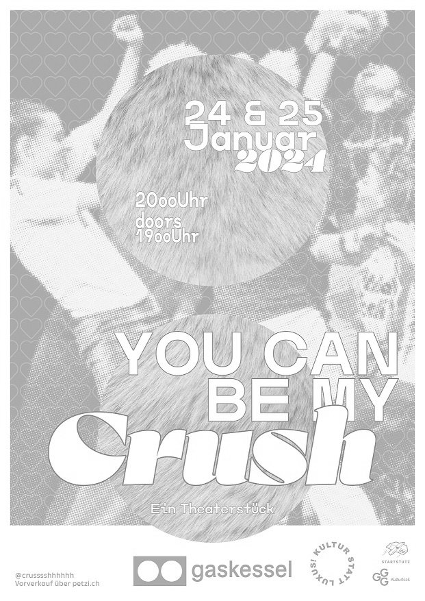 You Can Be My Crush I Gaskessel Bern