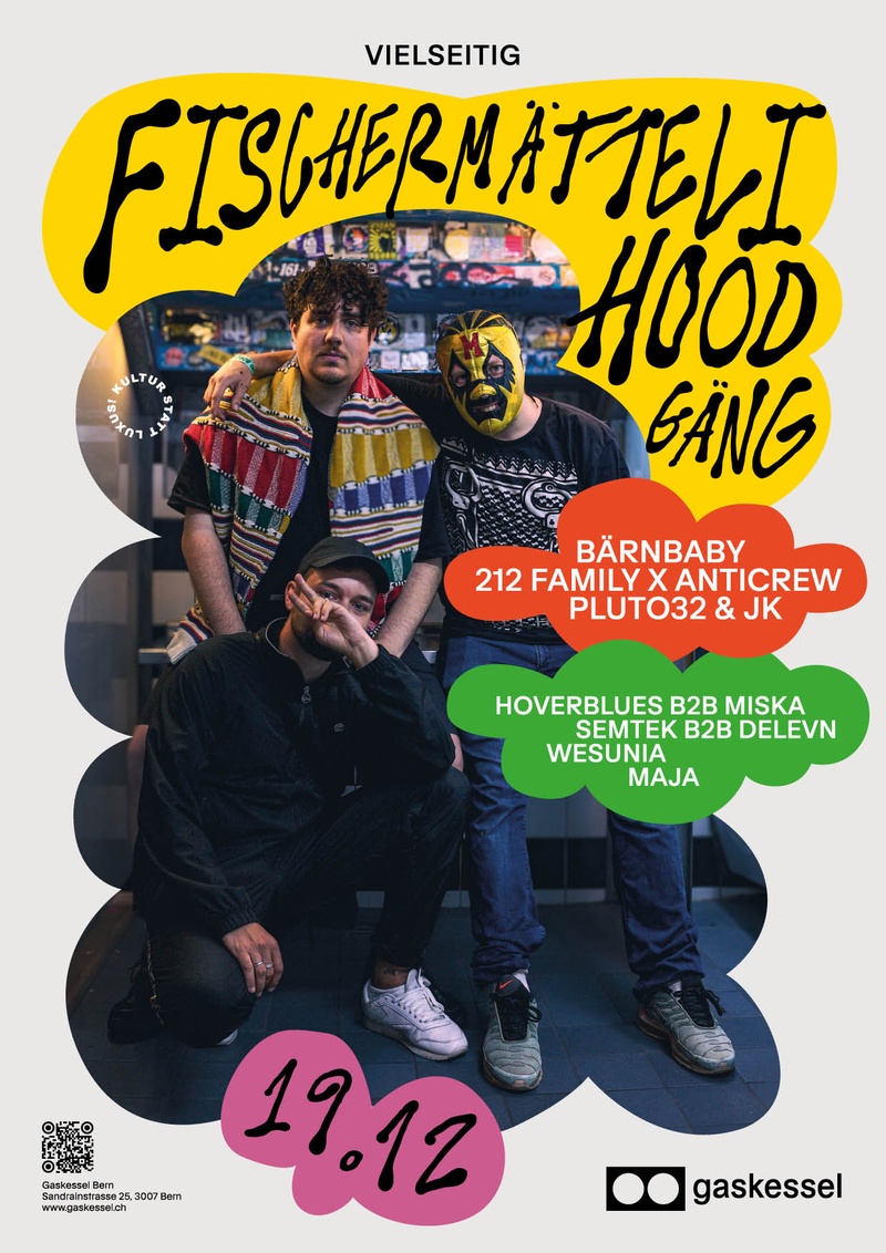 Vielseitig: Fischermätteli Hood Gang, Pluto32 x JK, Bärnbaby, 212 Family x Anticrew