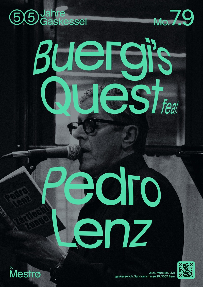 55 Jahre Gaskessel Bern: Buergi's Quest feat. Pedro Lenz