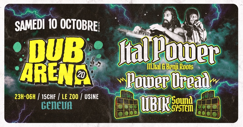 DUB ARENA #20 by UBIK SOUND SYSTEM : Ital Power • Power Dread • UBIK Sound System