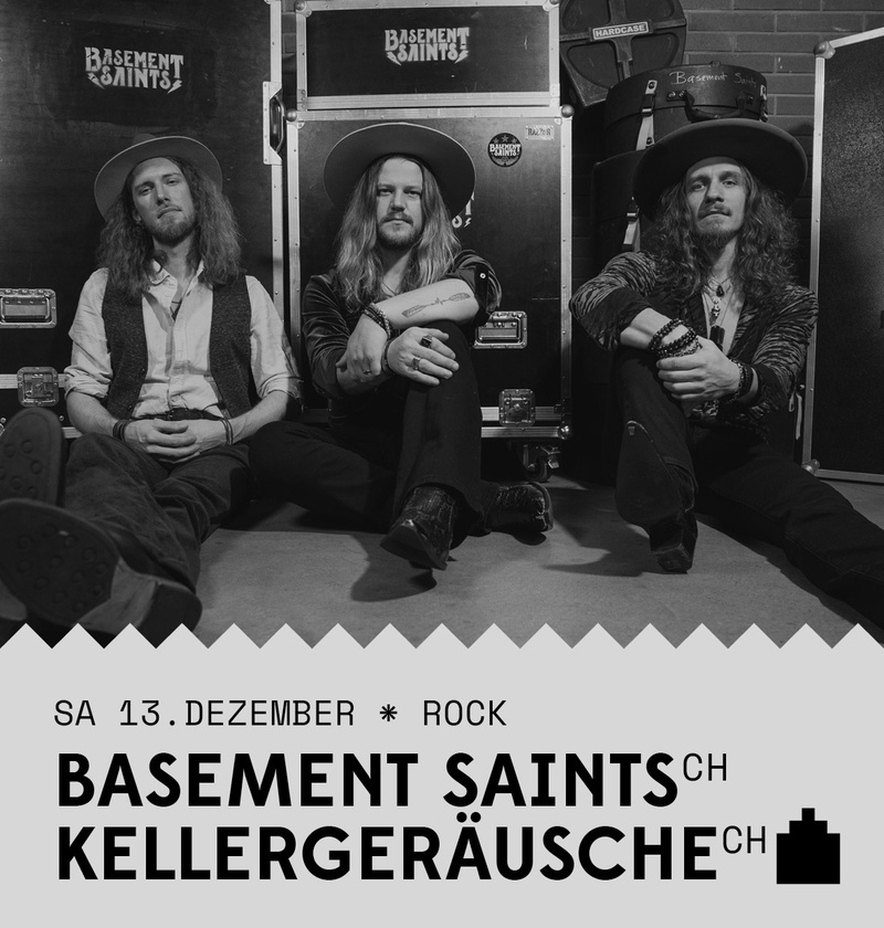 Basement Saints (CH) + Keller­geräusche (CH)